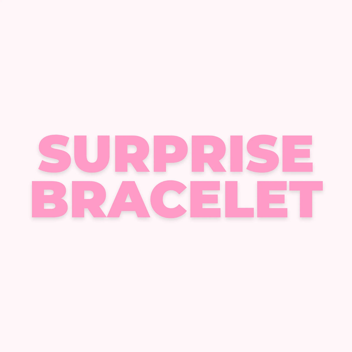 Surprise Bracelet